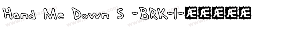 Hand Me Down S -BRK-1字体转换